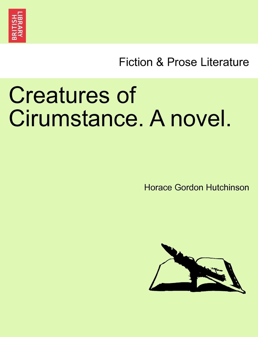 Creatures of Cirumstance. a Novel. Contemporary literature