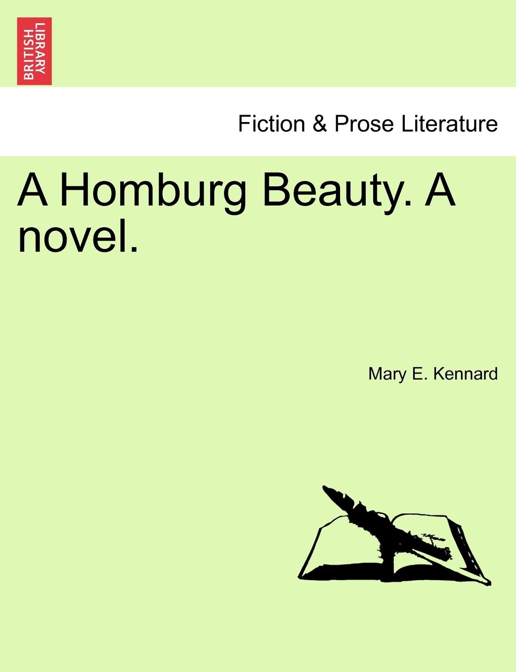 A Homburg Beauty, a Novel: Volume III Contemporary literature