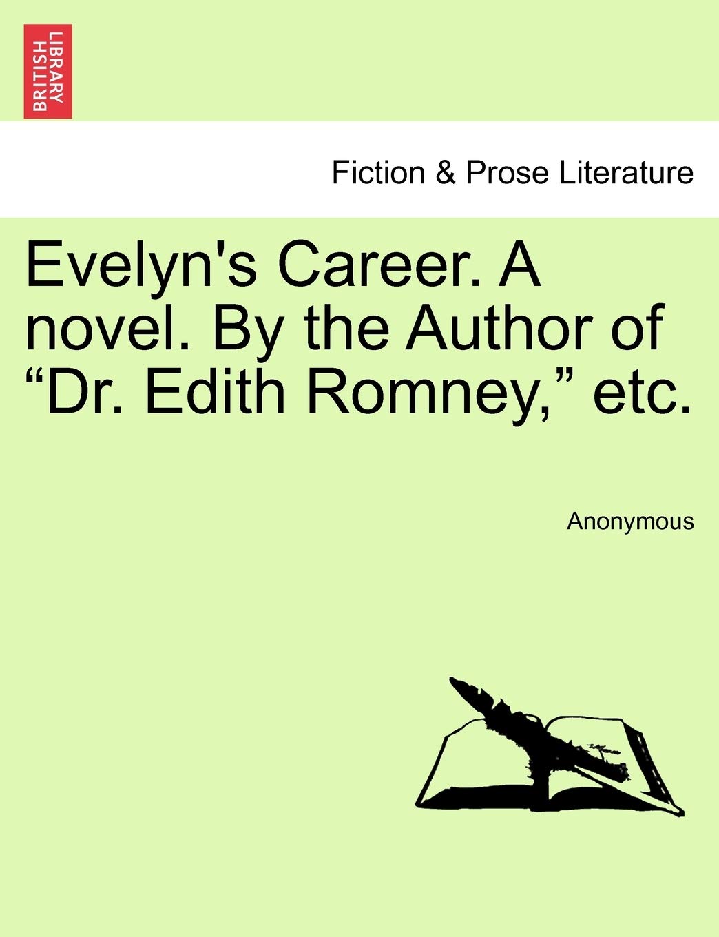 Evelyn's Career. a Novel. by the Author of "Dr. Edith Romney," Etc. Contemporary literature