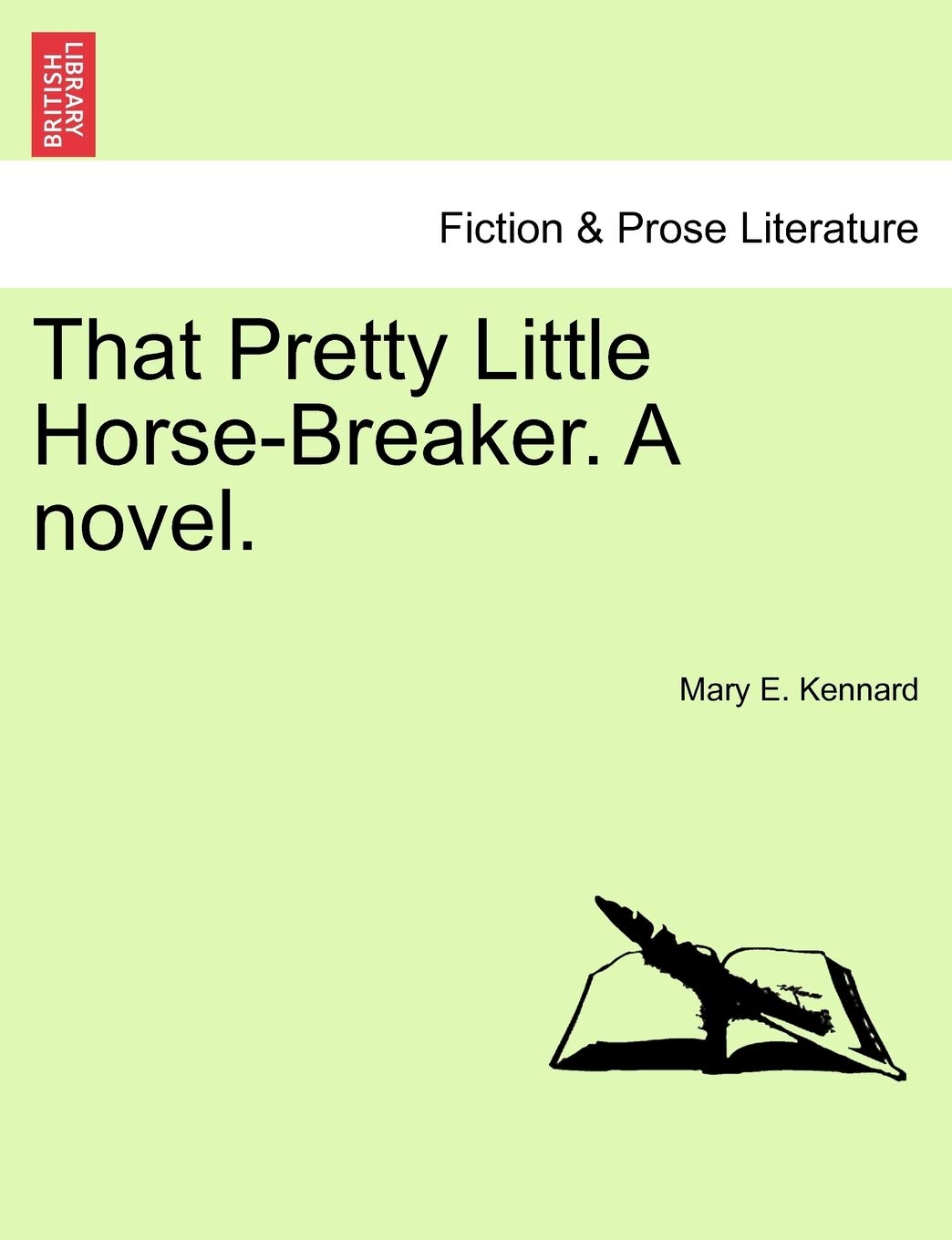 That Pretty Little Horse-Breaker. a Novel. Contemporary literature