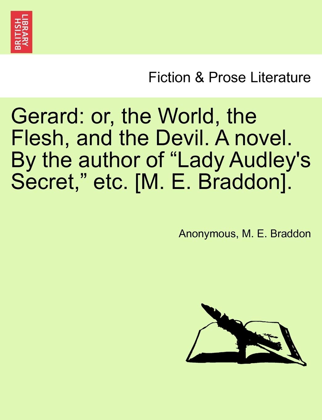 Gerard: Or, the World, the Flesh, and the Devil. a Novel. by the Author of "Lady Audley's Secret," Etc. . Contemporary literature