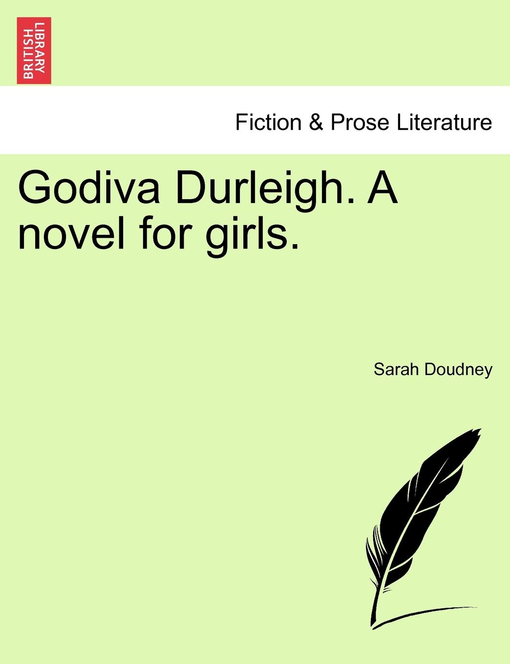 Godiva Durleigh. a Novel for Girls. Contemporary literature