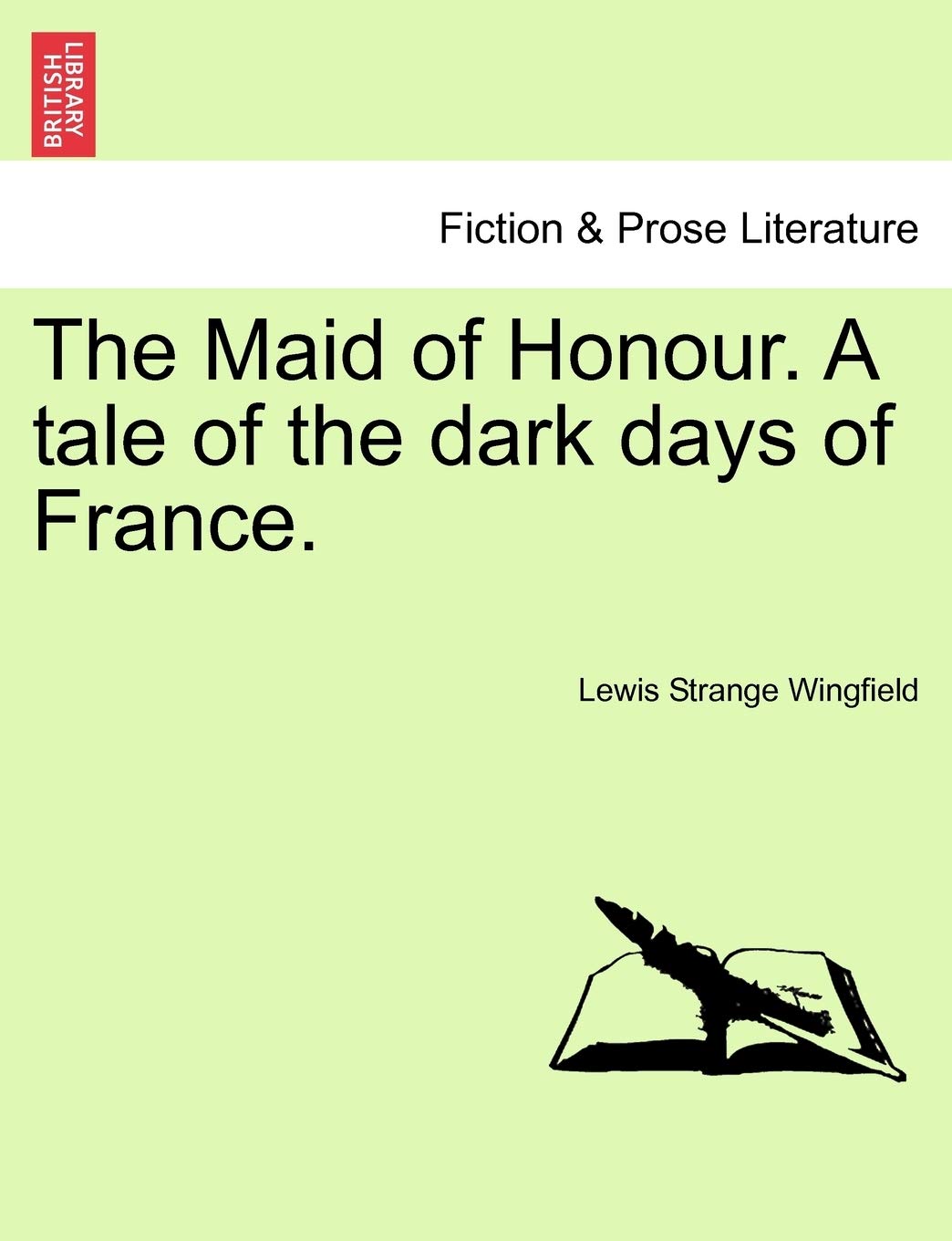 The Maid of Honour. a Tale of the Dark Days of France. Contemporary literature Books