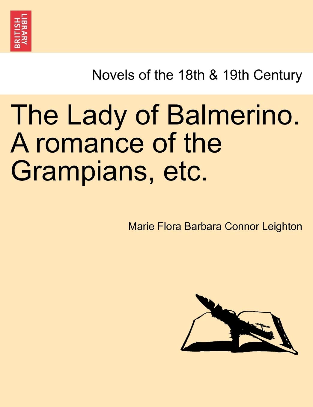 The Lady of Balmerino. a Romance of the Grampians, Etc. Classics