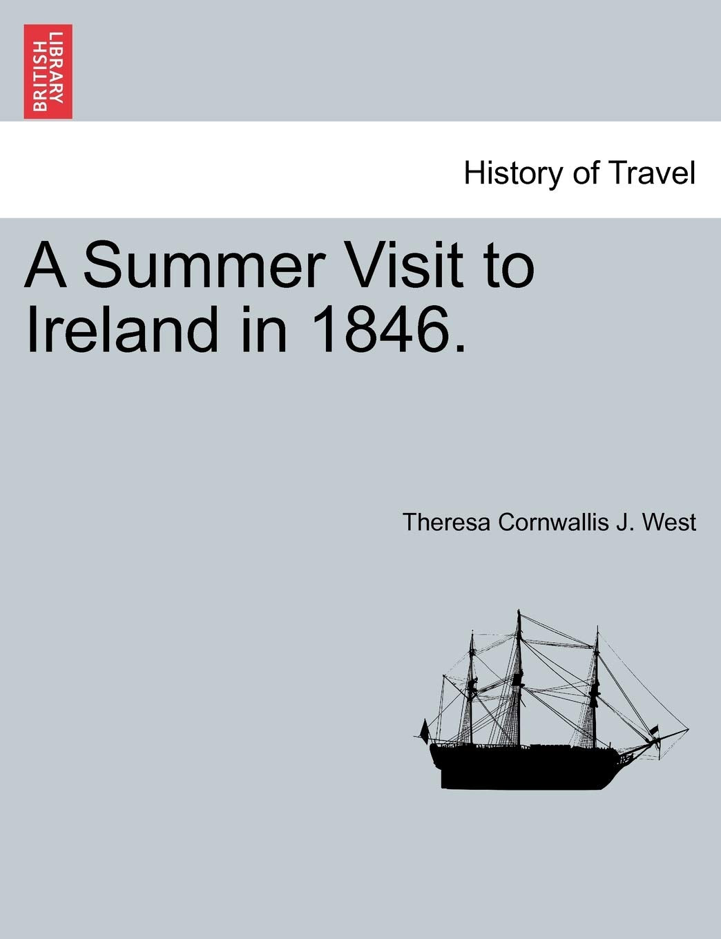 A Summer Visit to Ireland in 1846. Politics & History