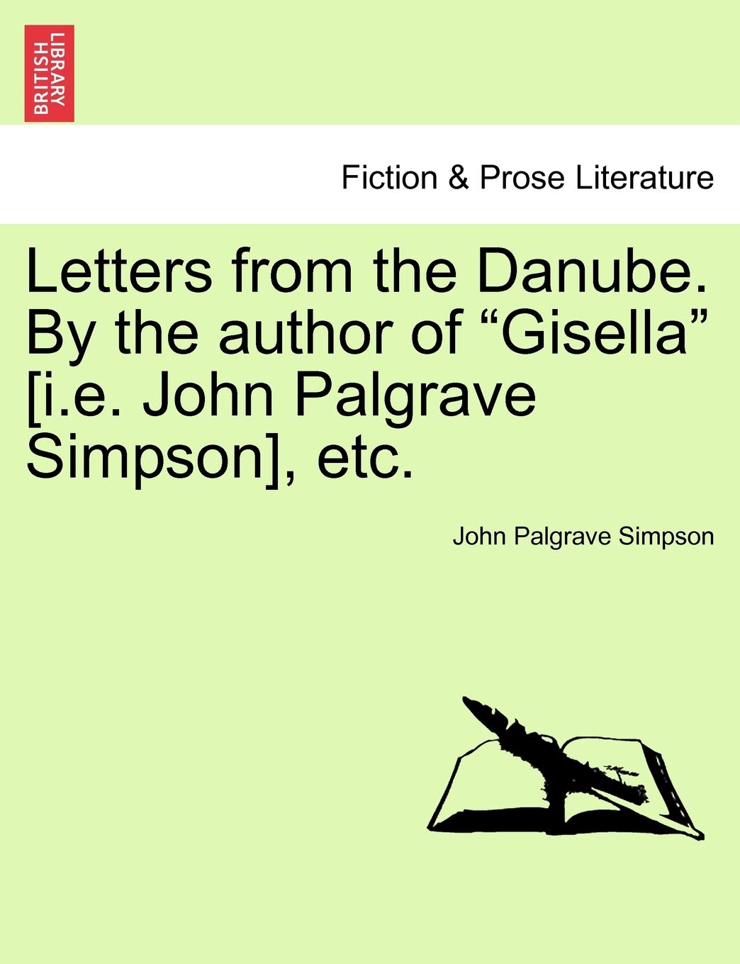 Letters from the Danube. By the author of "Gisella" , etc. Contemporary literature