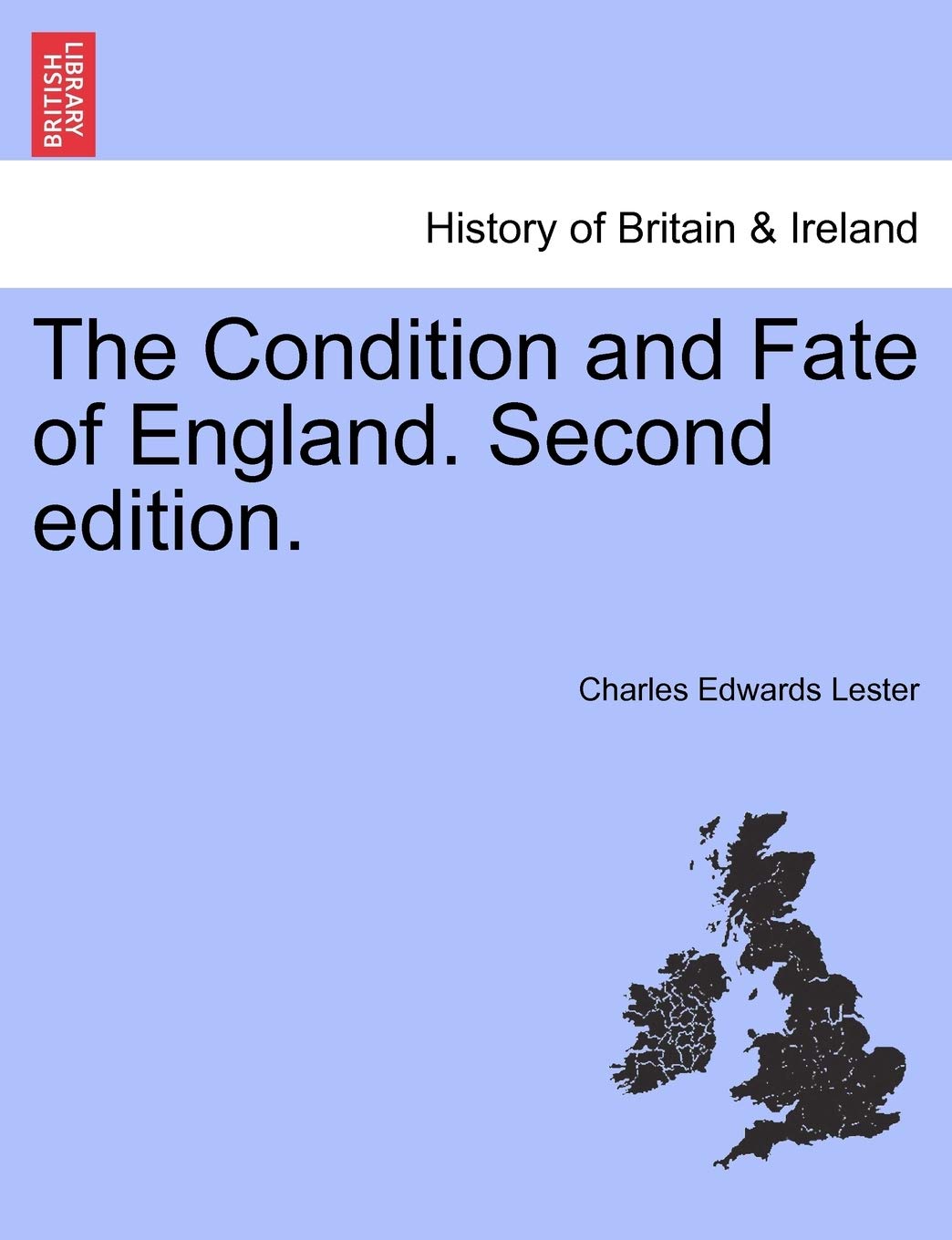 The Condition and Fate of England. Second edition. Politics & History