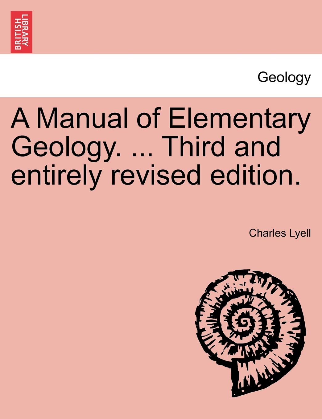 A Manual of Elementary Geology. ... Third and entirely revised edition. Geology & Geography