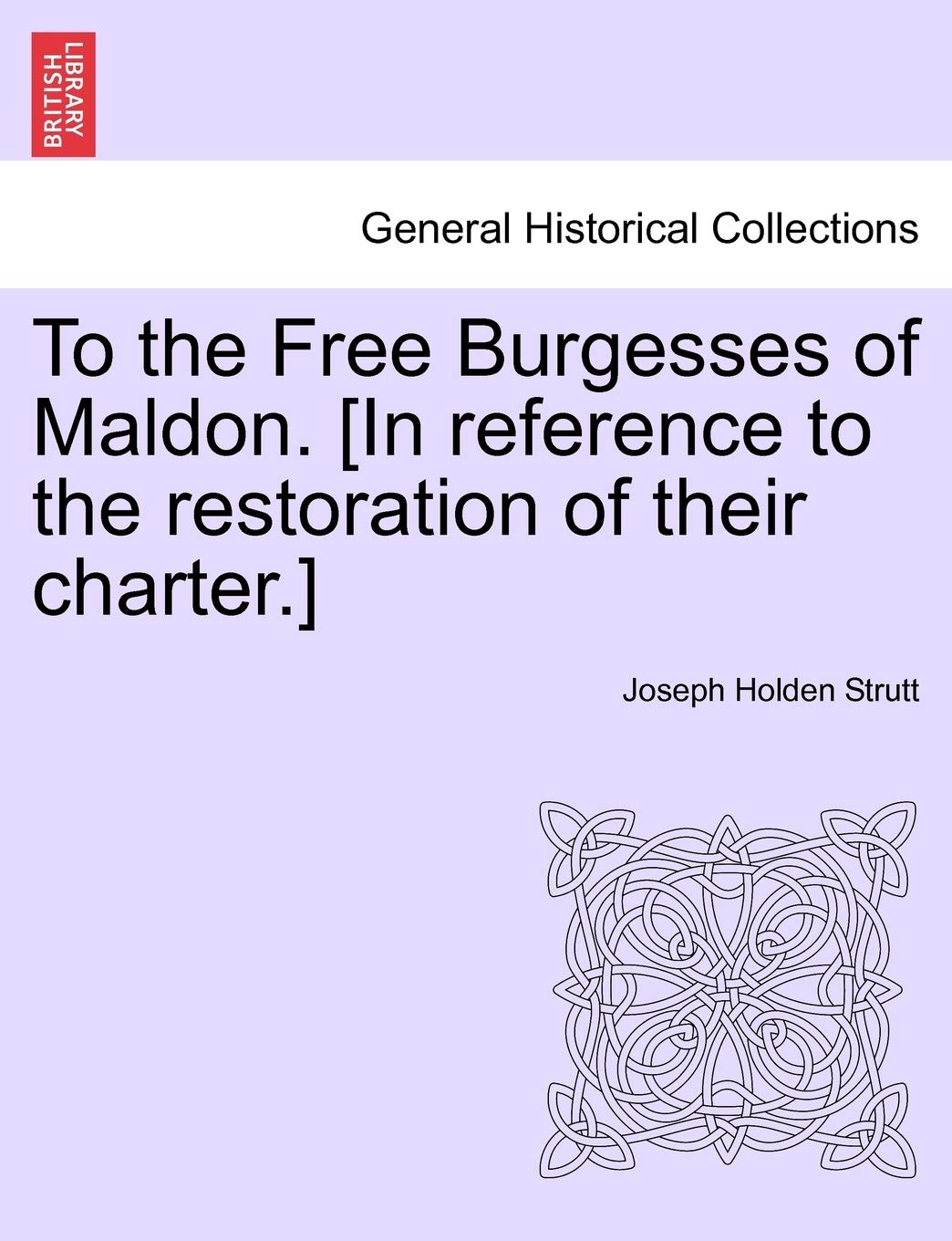 To the Free Burgesses of Maldon. Politics & History