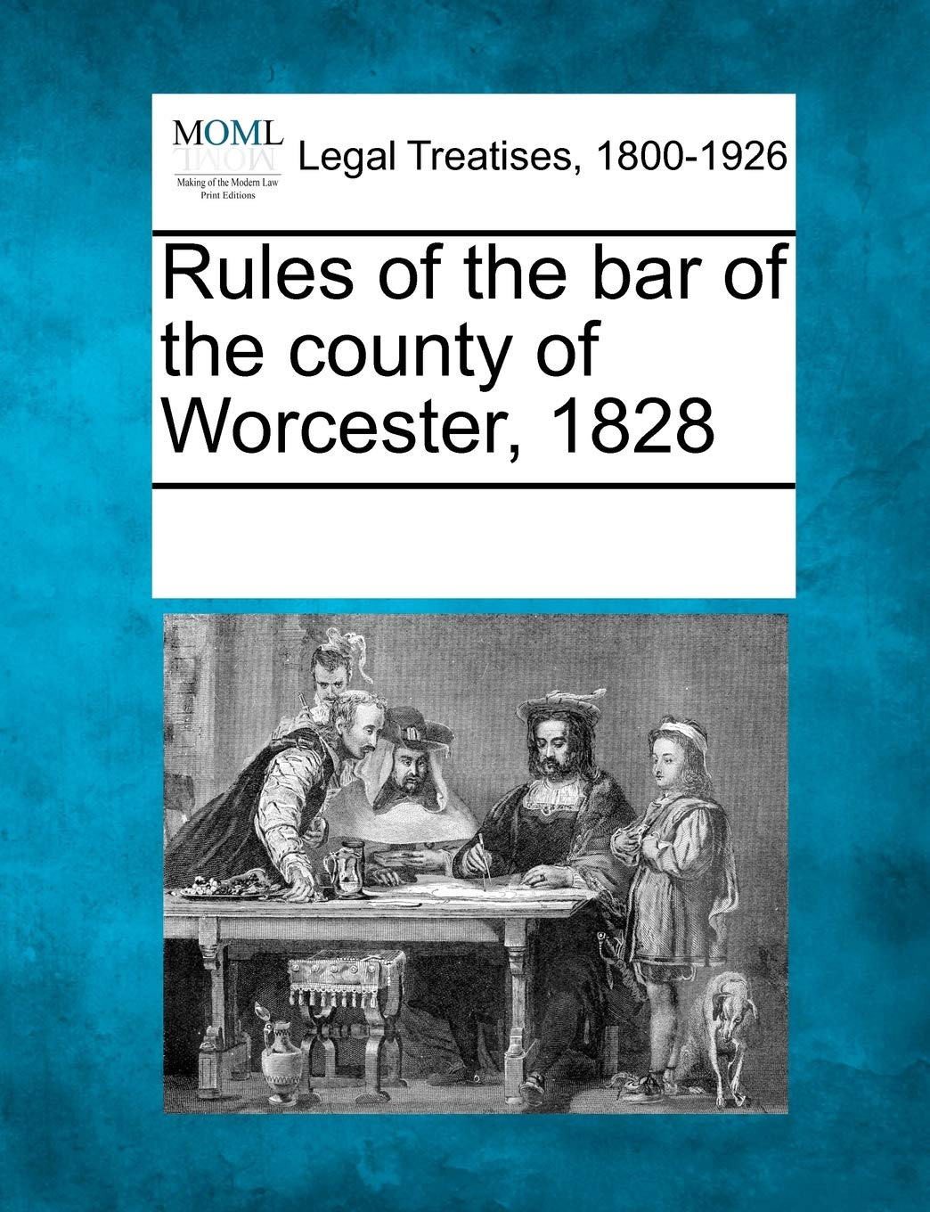 Rules of the Bar of the County of Worcester, 1828 Law