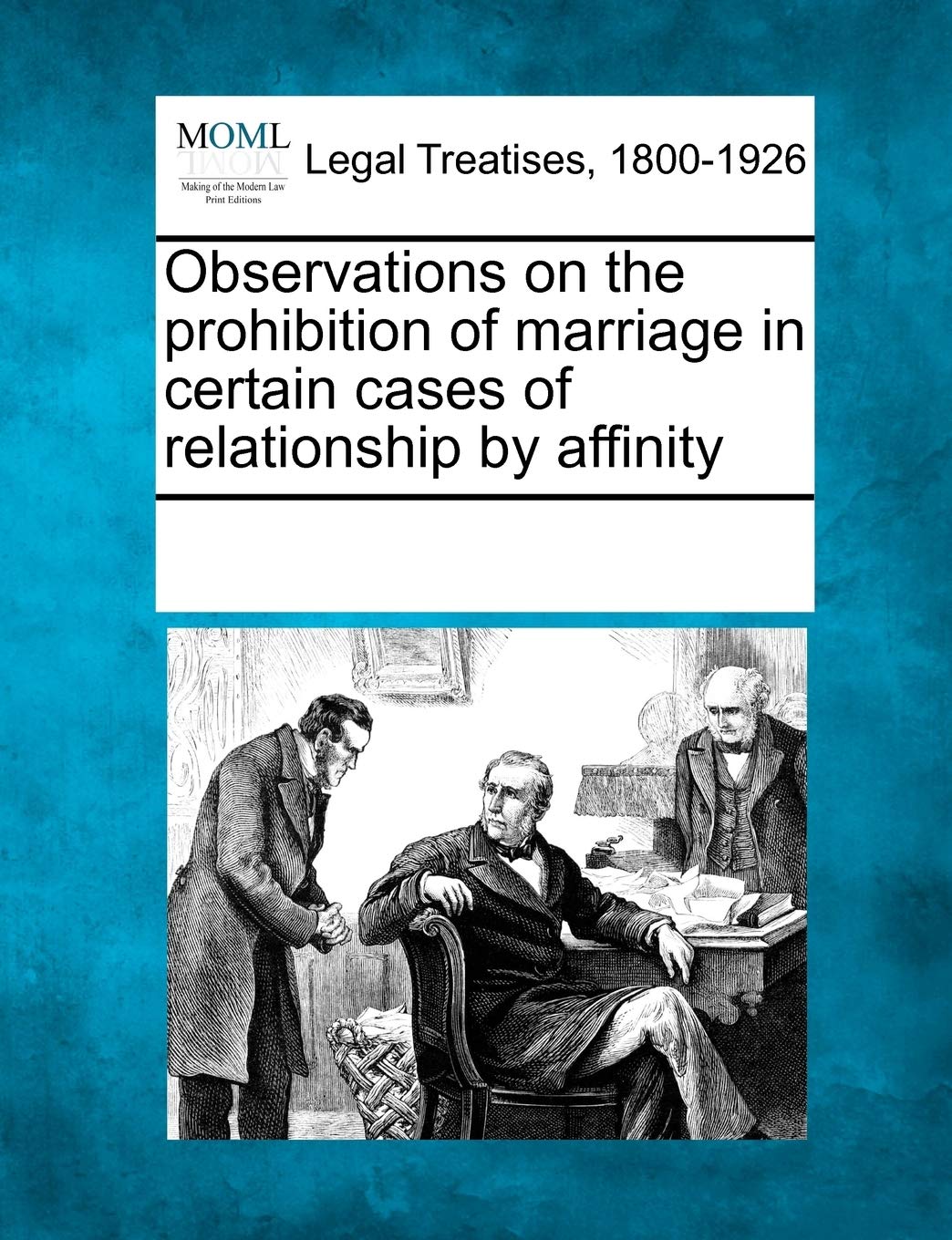 Observations on the Prohibition of Marriage in Certain Cases of Relationship by Affinity Law
