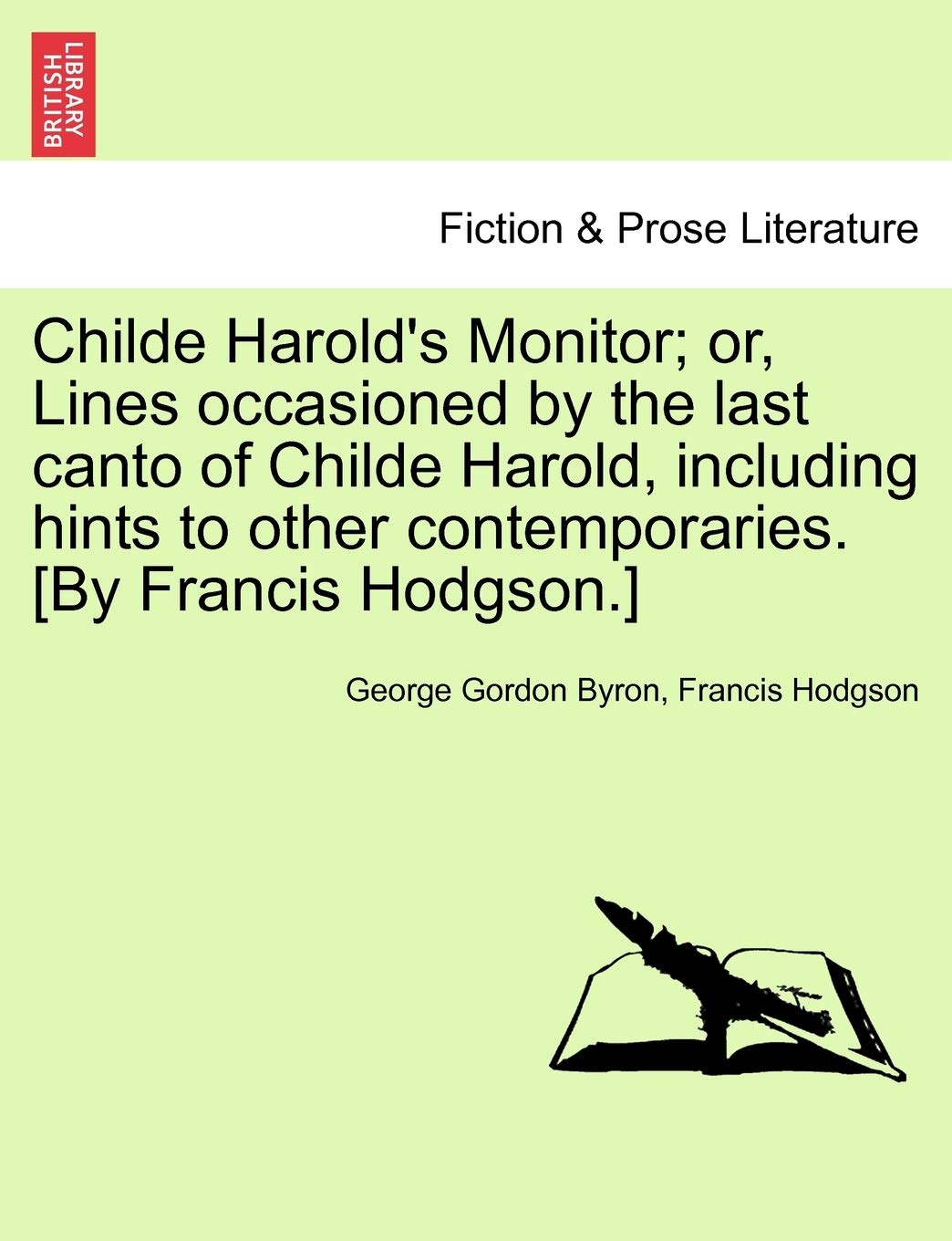 Childe Harold's Monitor; Or, Lines Occasioned by the Last Canto of Childe Harold, Including Hints to Other Contemporaries. book