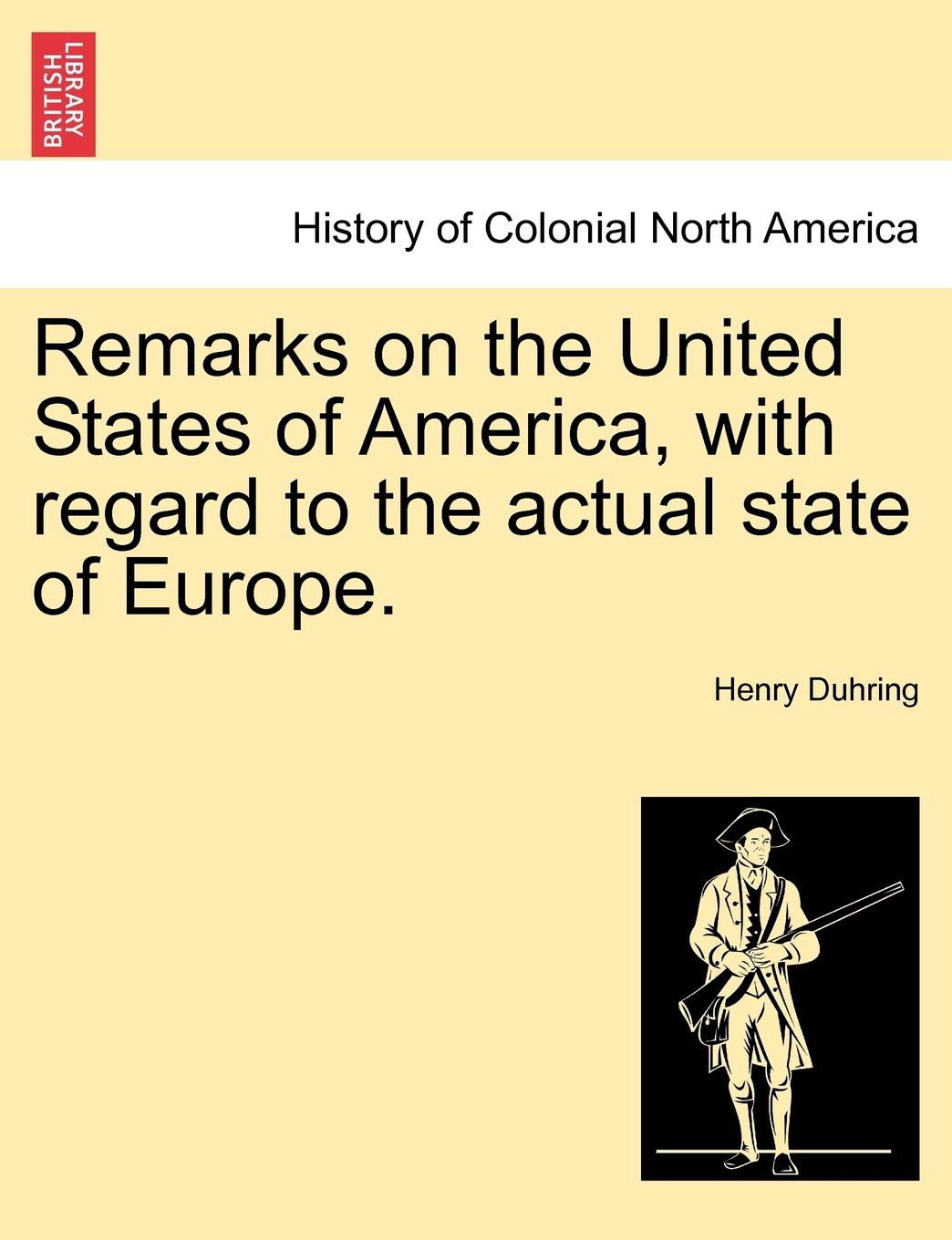 Remarks on the United States of America, with Regard to the Actual State of Europe. book