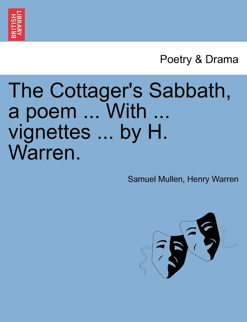 The Cottager's Sabbath, a Poem ... with ... Vignettes ... by H. Warren. Drama