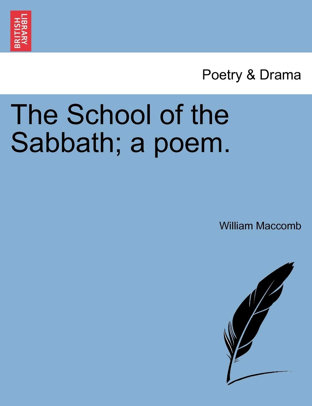The School of the Sabbath; A Poem. Drama