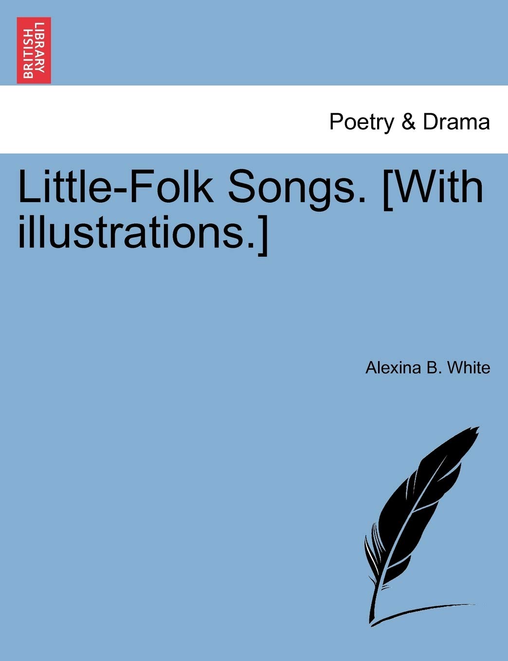 Little-Folk Songs. Drama