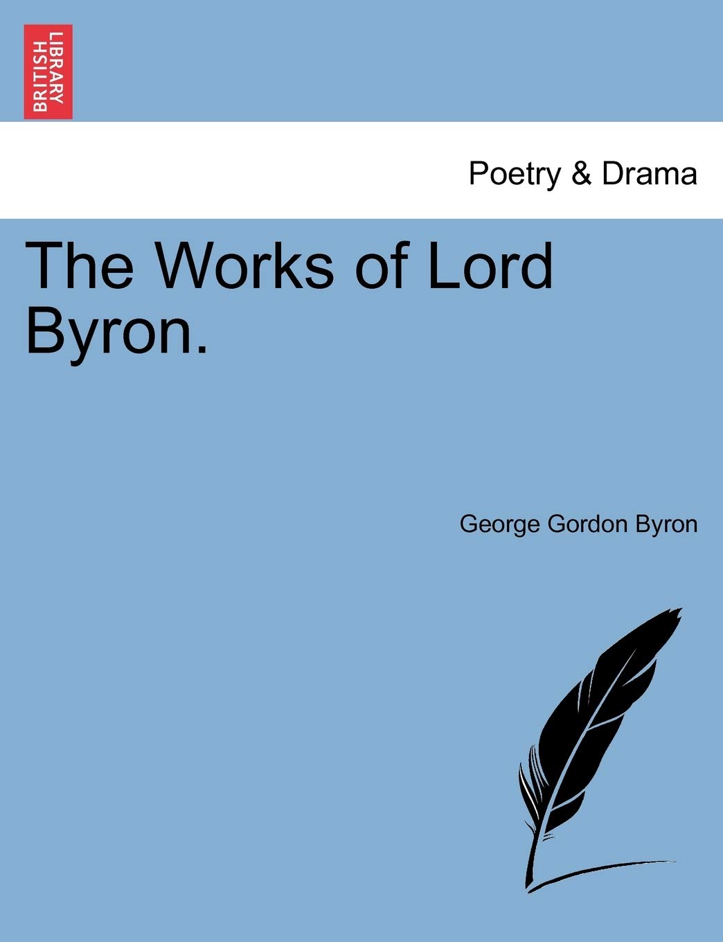 The Works of Lord Byron. Drama