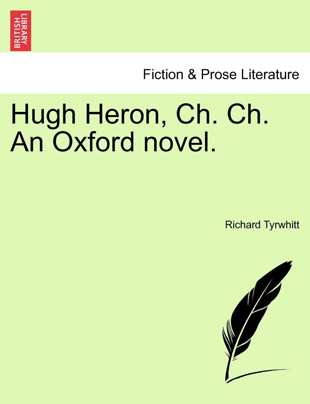 Hugh Heron, Ch. Ch. an Oxford Novel. Contemporary literature