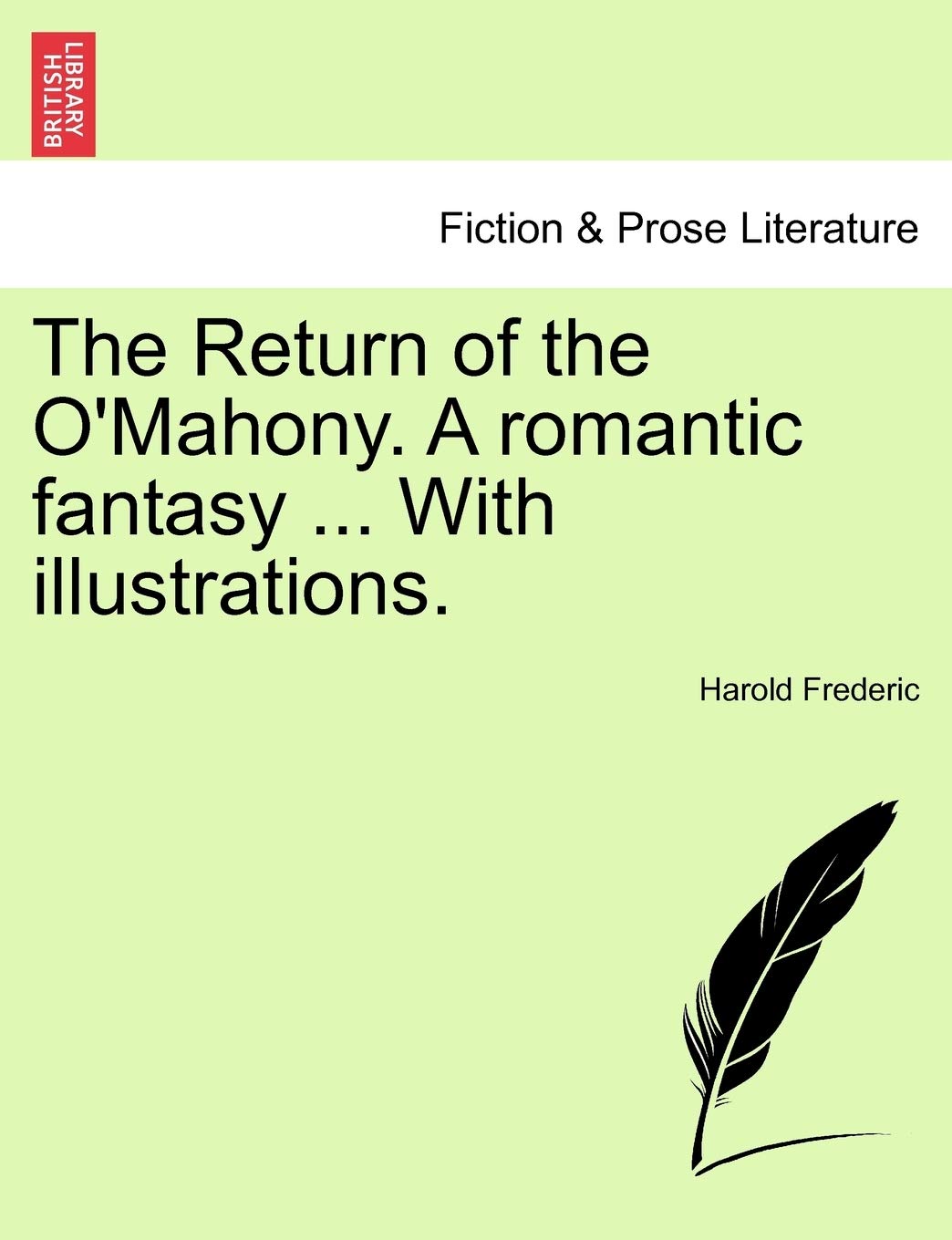 The Return of the O'Mahony. a Romantic Fantasy ... with Illustrations. Contemporary literature