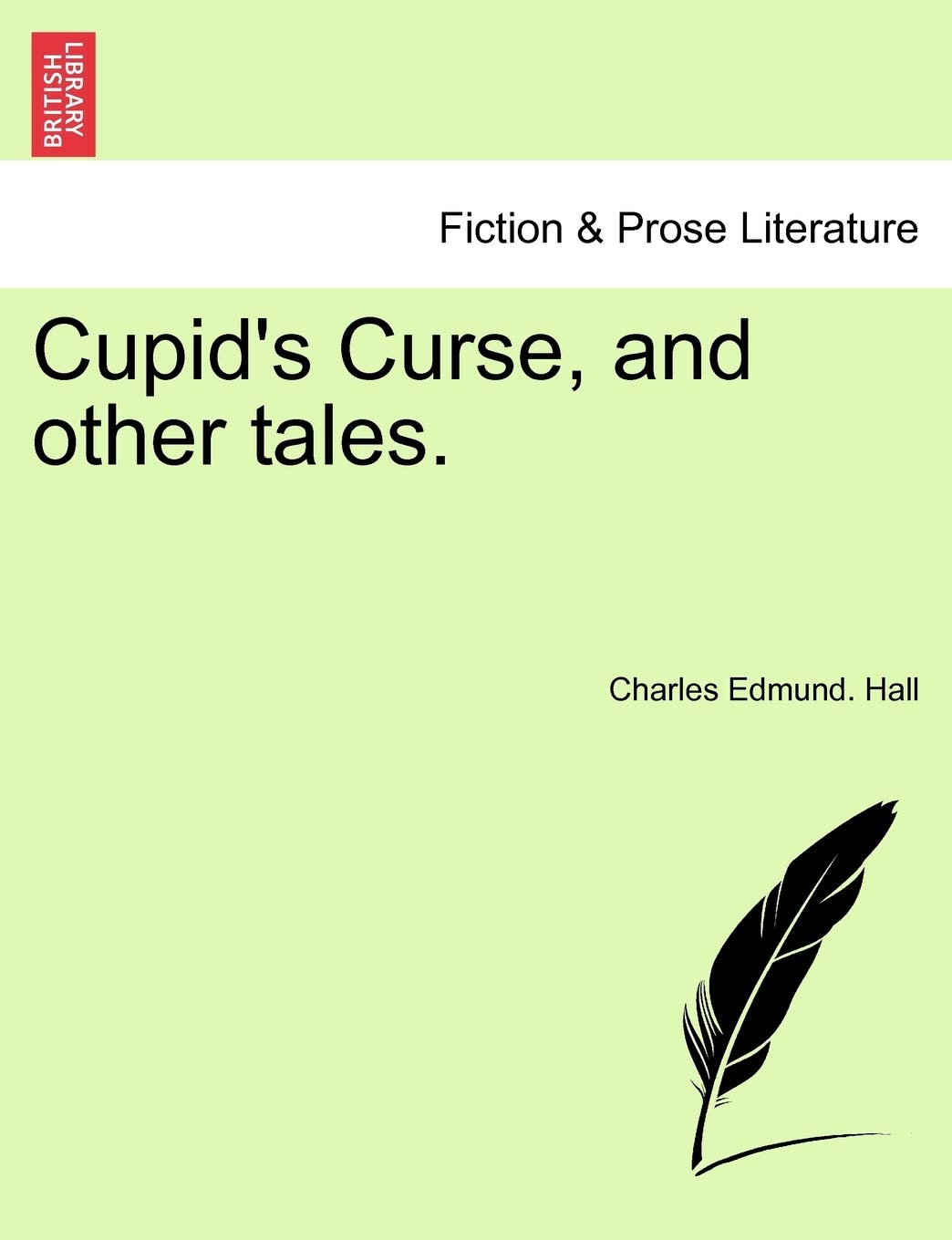 Cupid's Curse, and Other Tales. Contemporary literature