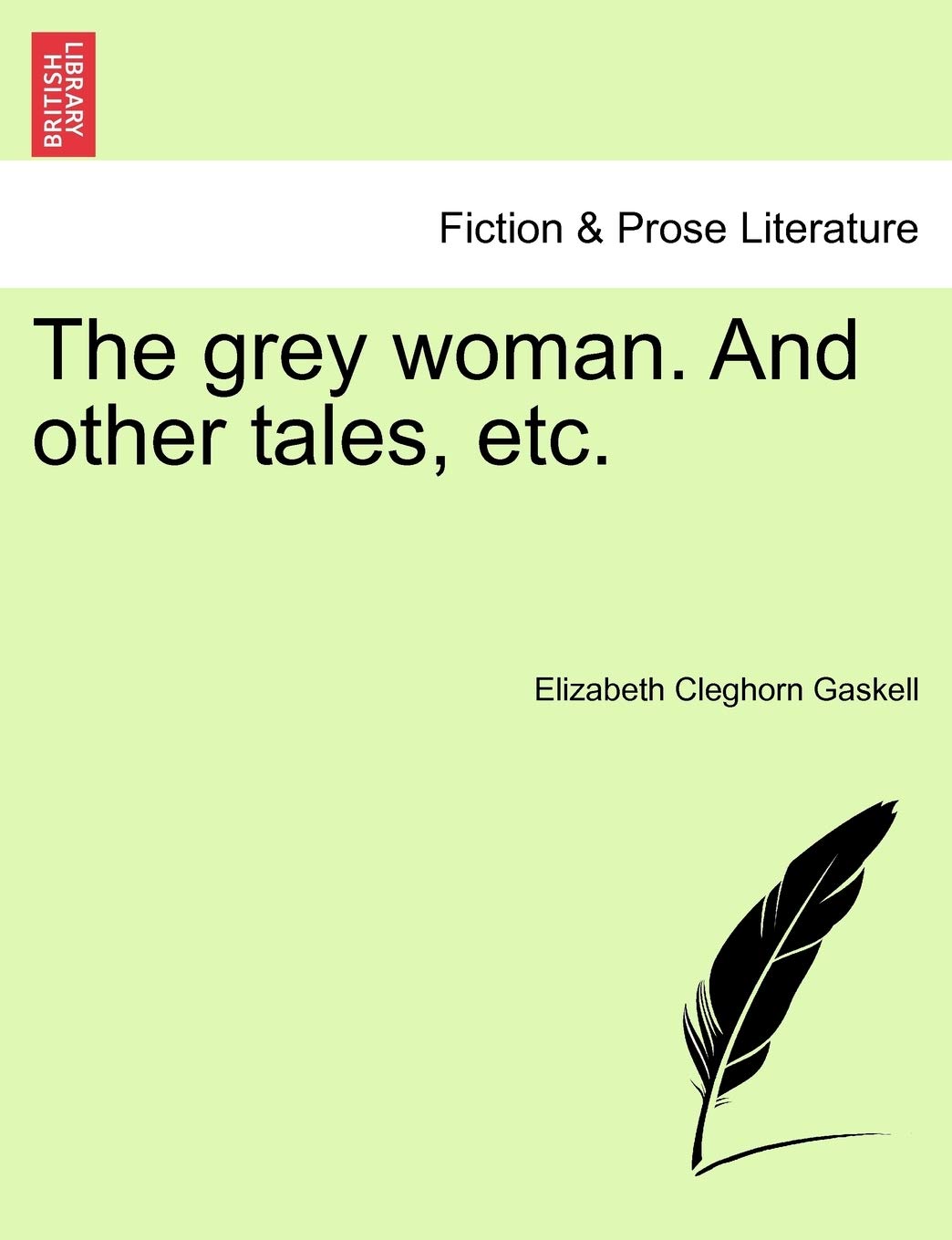 The Grey Woman. and Other Tales, Etc. Contemporary literature