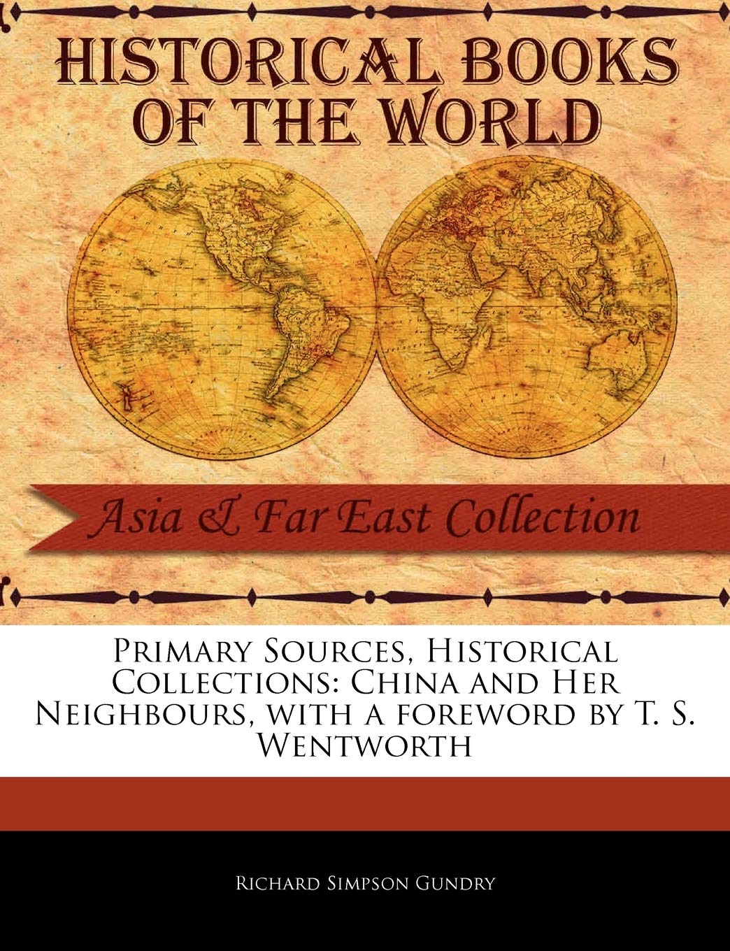 China and Her Neighbours (Primary Sources, Historical Collections) Social Sciences