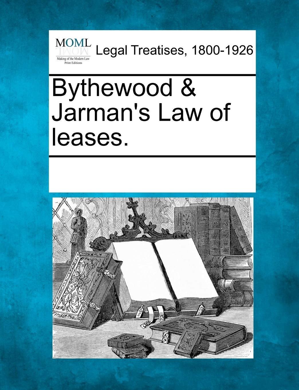 Bythewood & Jarman's Law of Leases. Law