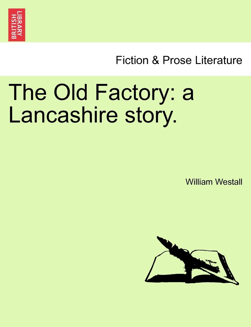 The Old Factory: A Lancashire Story. Contemporary literature