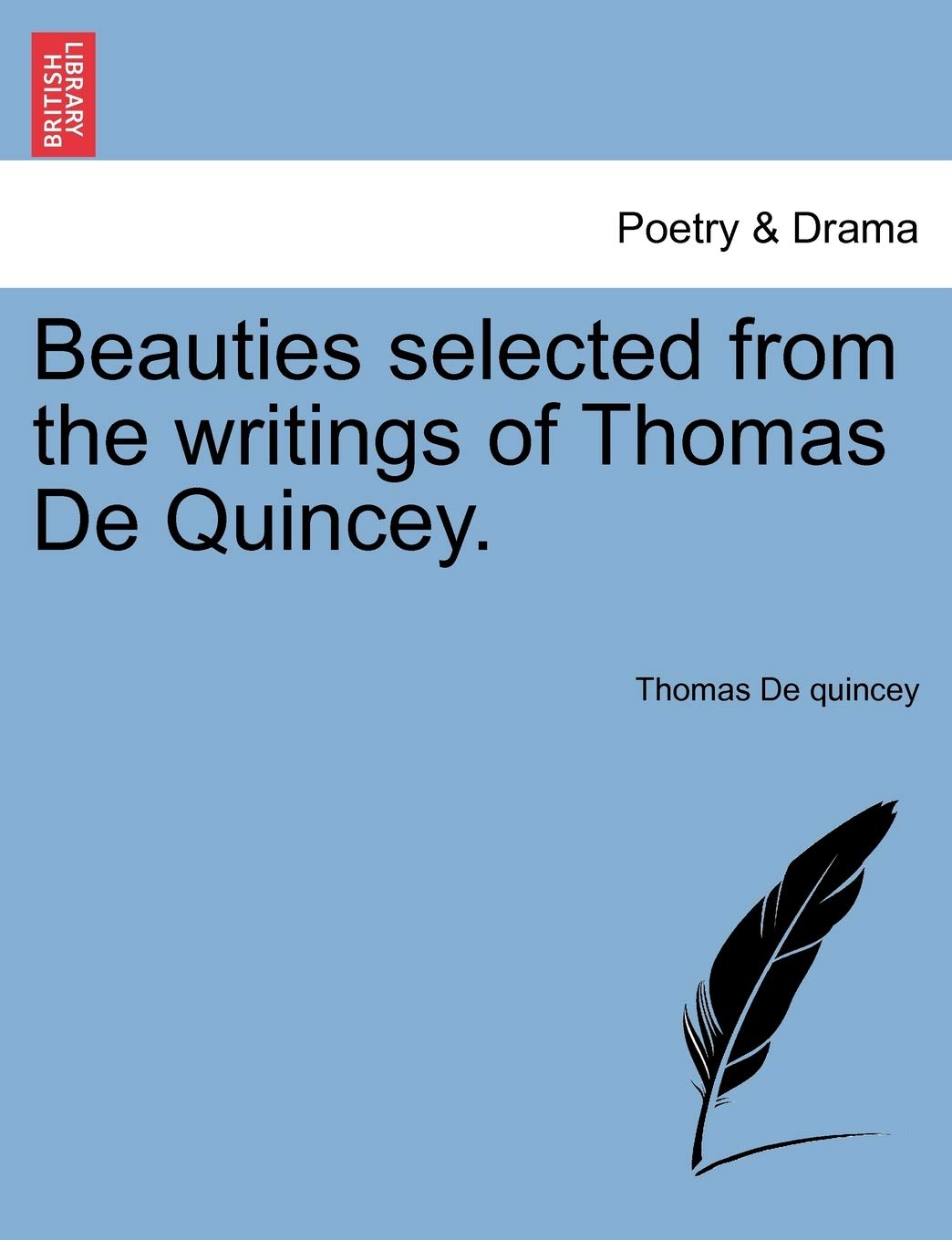 Beauties Selected from the Writings of Thomas de Quincey. Drama