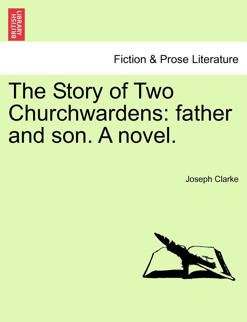 The Story of Two Churchwardens: Father and Son. a Novel. Contemporary literature