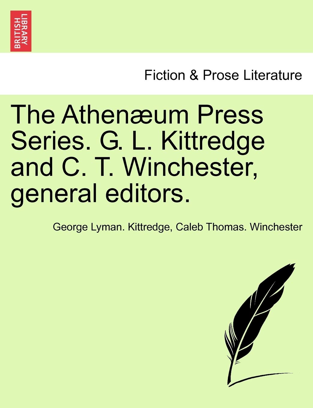The Athen Um Press Series. G. L. Kittredge and C. T. Winchester, General Editors. Contemporary literature