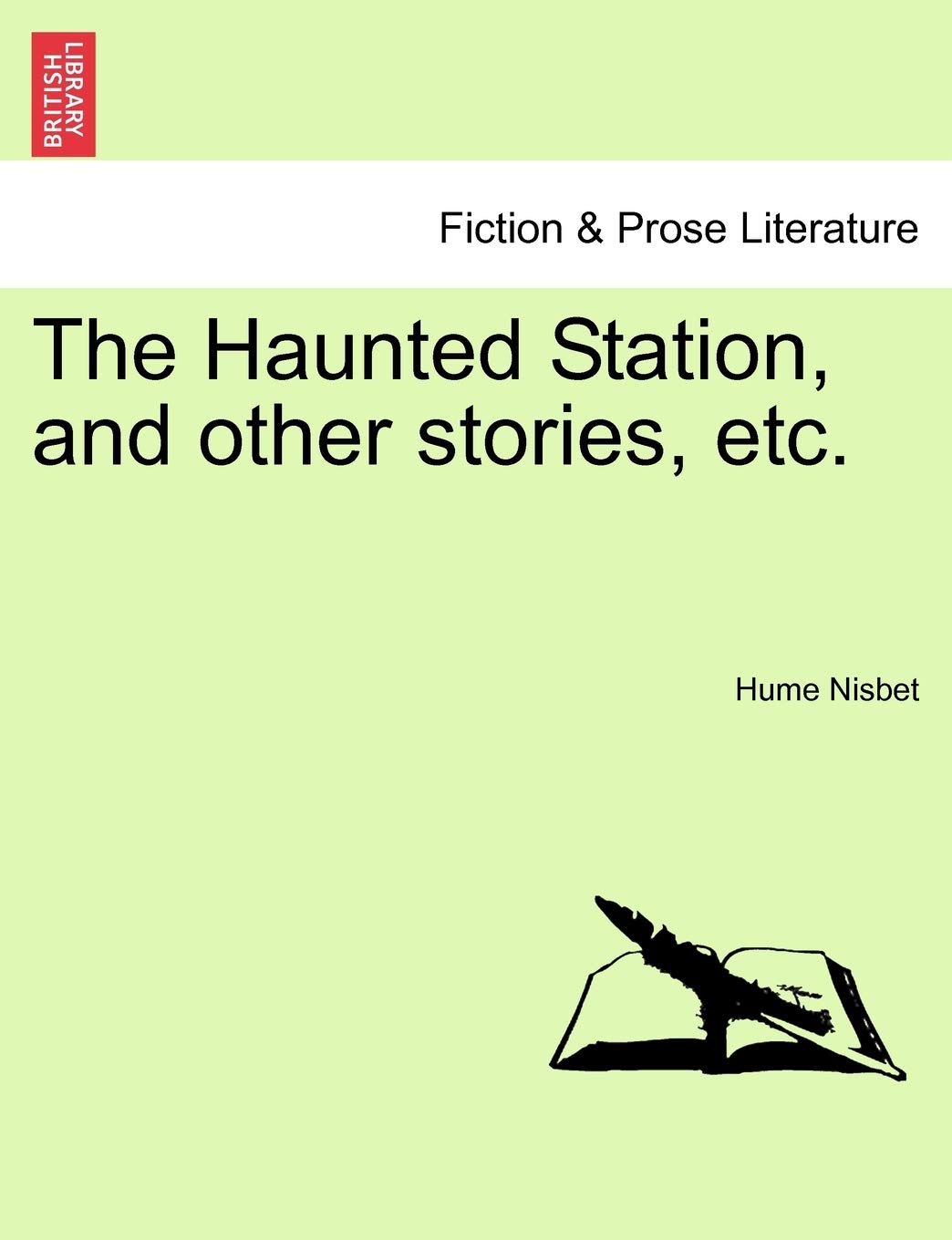The Haunted Station, and Other Stories, Etc. Contemporary literature