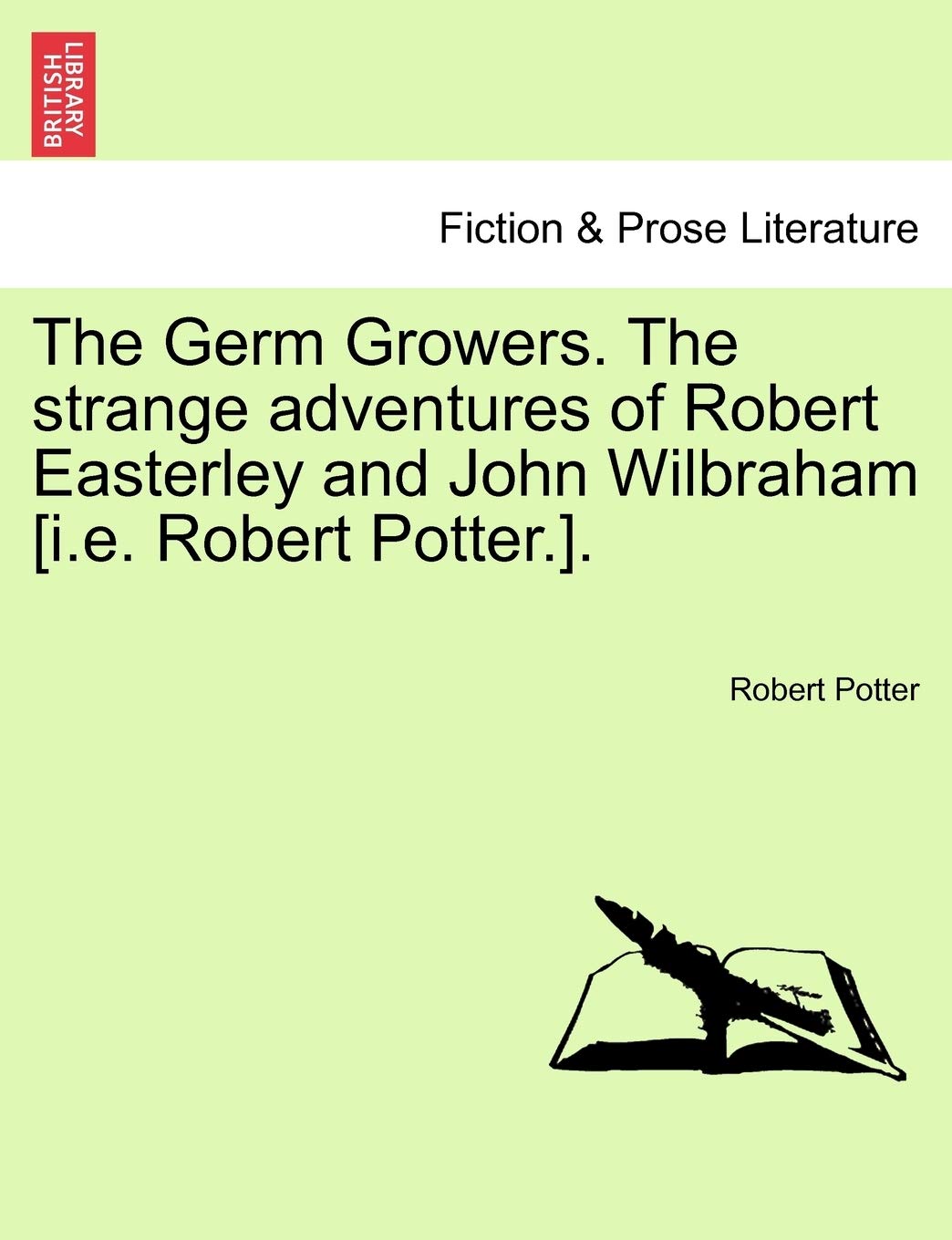 The Germ Growers. the Strange Adventures of Robert Easterley and John Wilbraham . Contemporary literature
