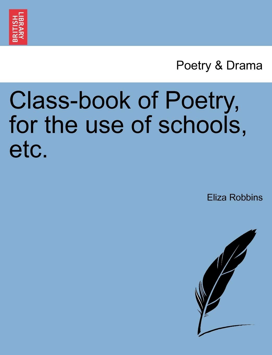 Class-Book of Poetry, for the Use of Schools, Etc. Contemporary literature