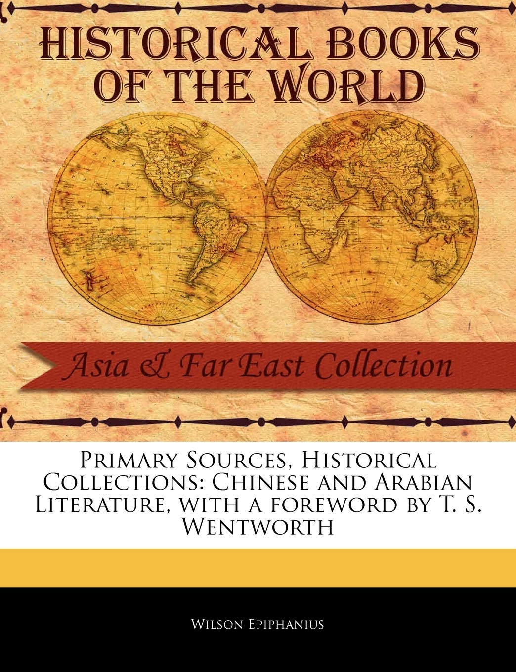 Chinese and Arabian Literature (Primary Sources, Historical Collections) Social Sciences