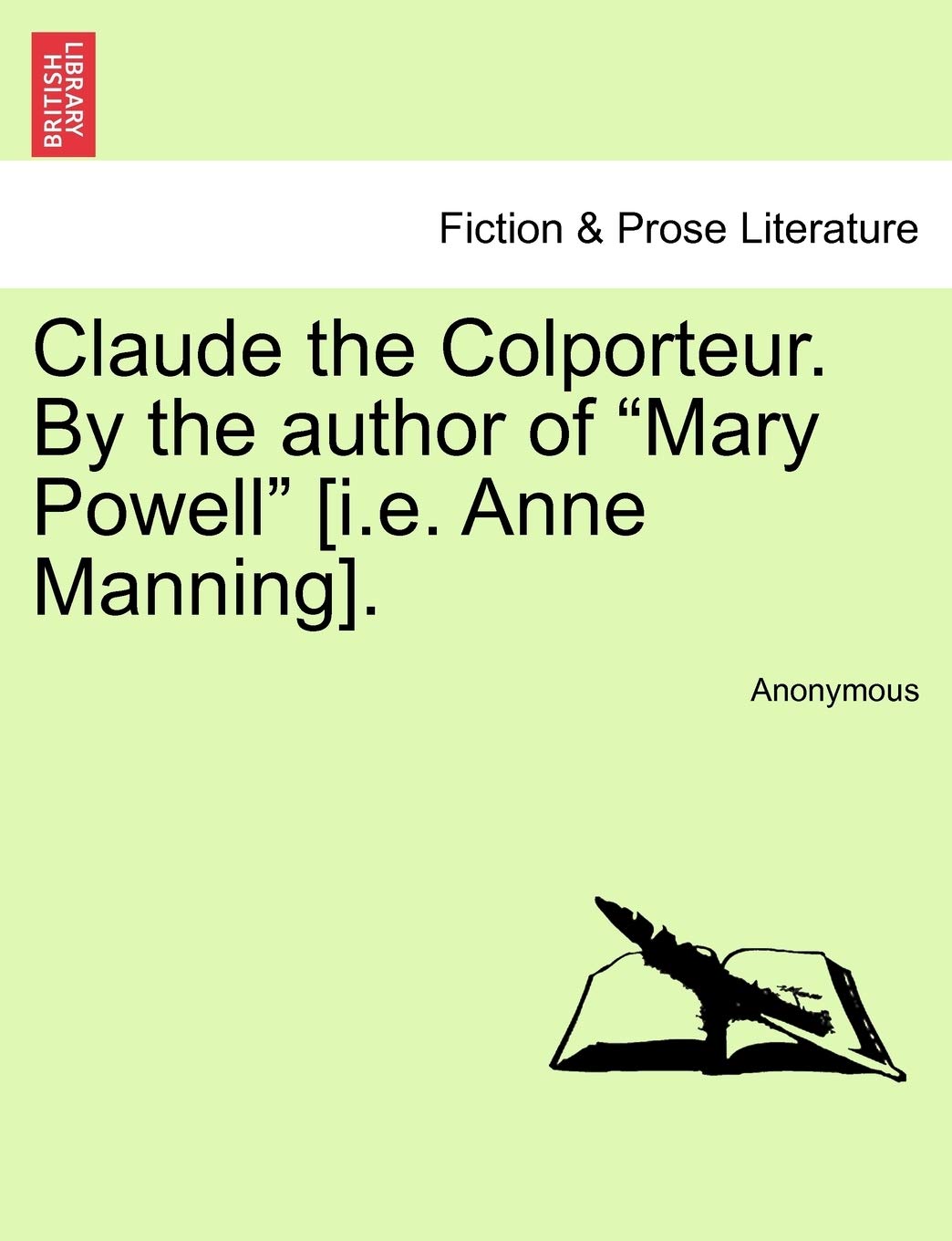 Claude the Colporteur. by the Author of "Mary Powell" . book