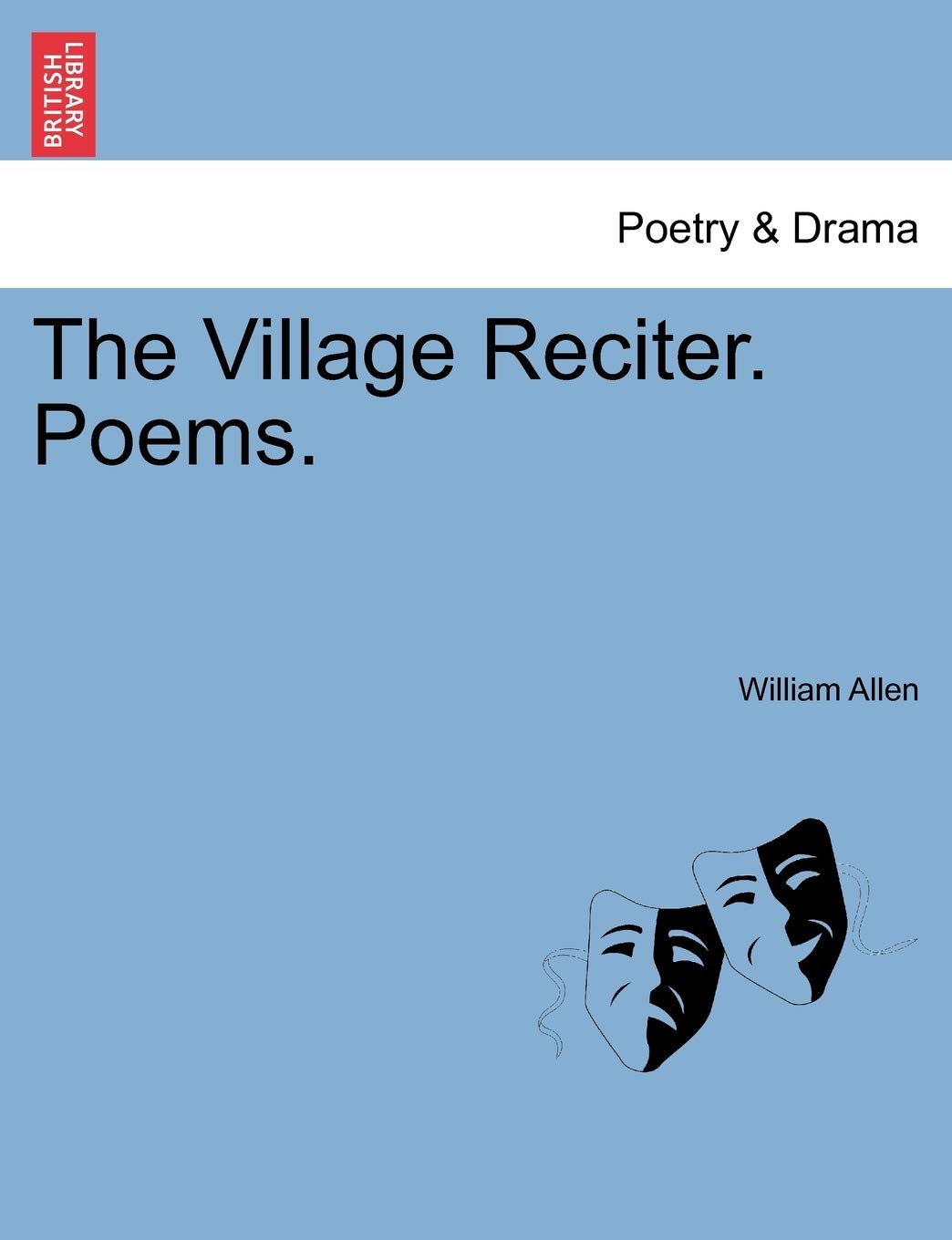 The Village Reciter. Poems. Drama