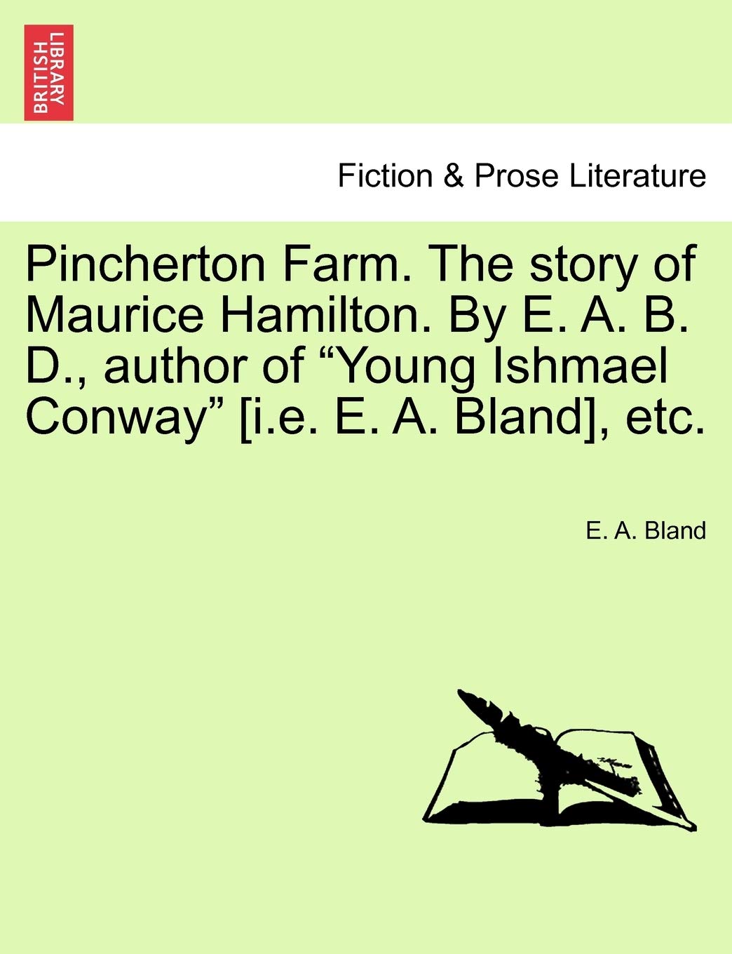 Pincherton Farm. the Story of Maurice Hamilton. by E. A. B. D., Author of Young Ishmael Conway , Etc. Contemporary literature