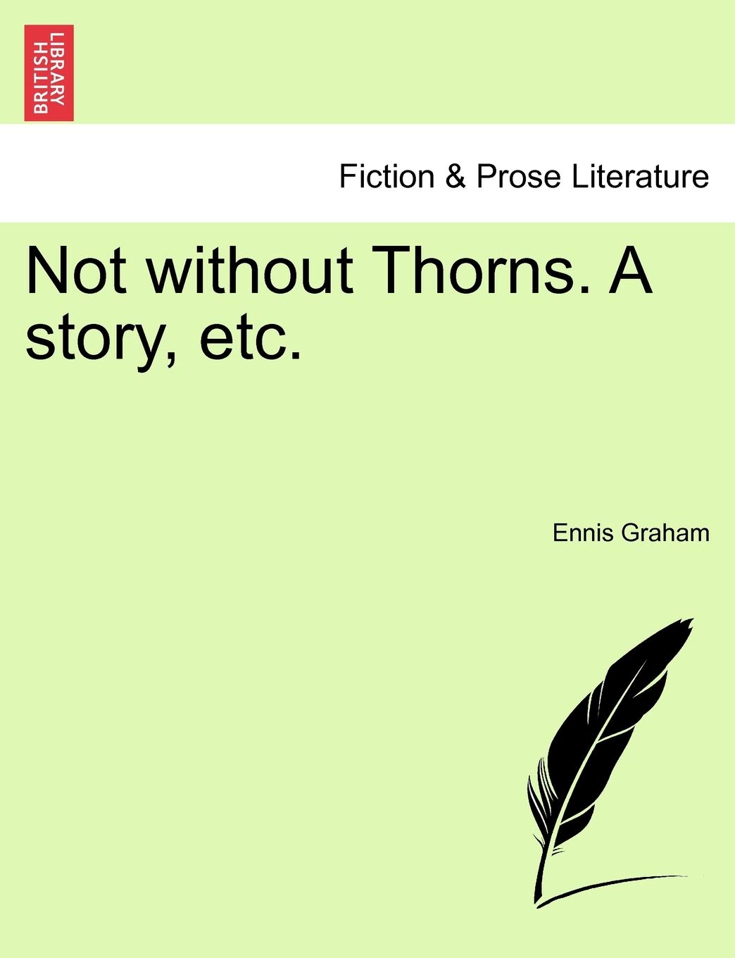 Not Without Thorns. a Story, Etc. Vol. III Contemporary literature