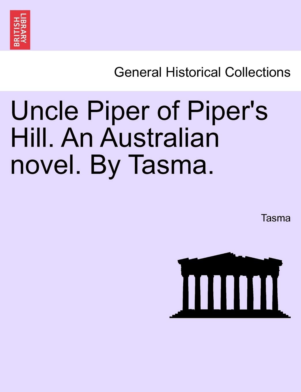 Uncle Piper of Piper's Hill. an Australian Novel. by Tasma. Contemporary literature
