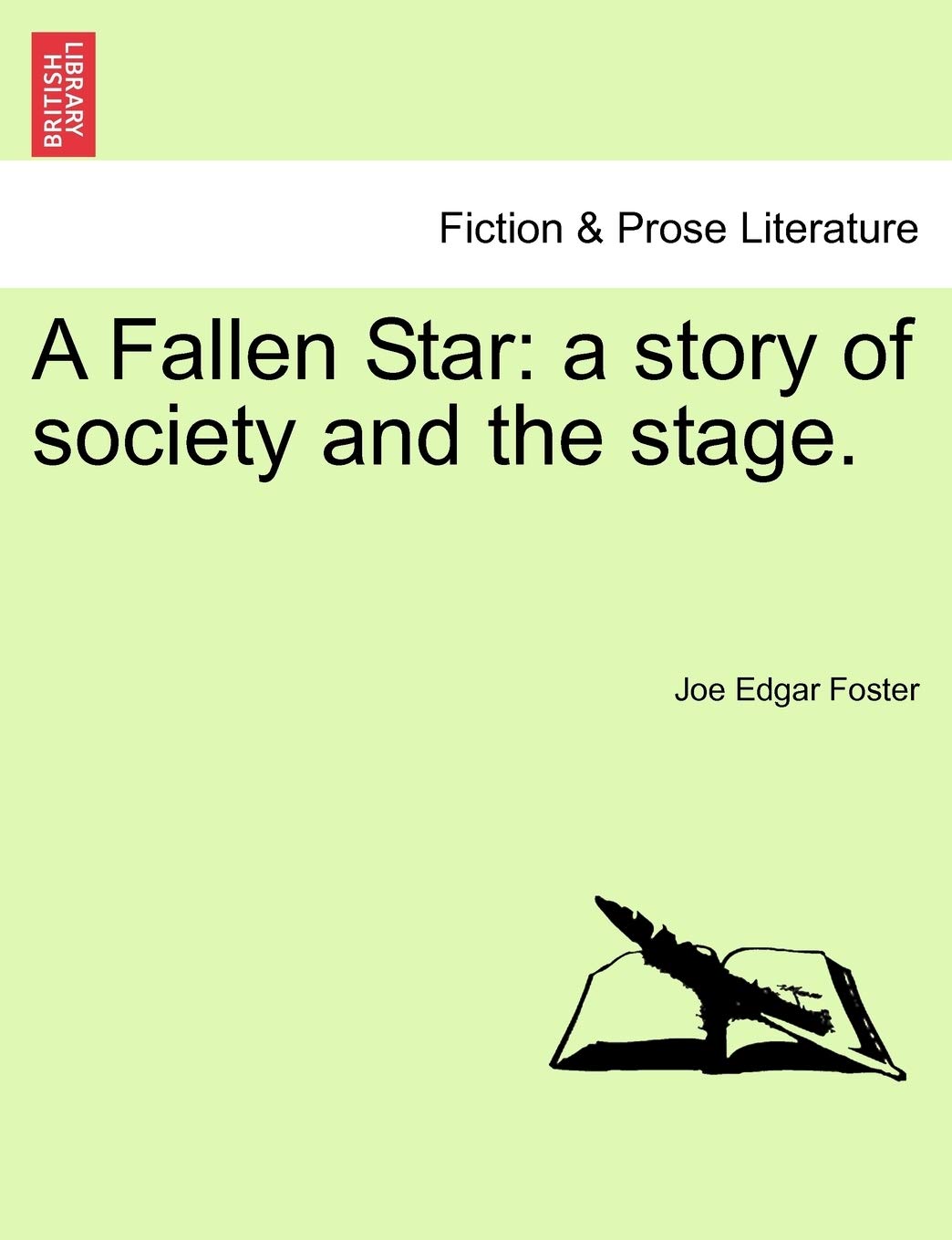A Fallen Star: A Story of Society and the Stage. Contemporary literature