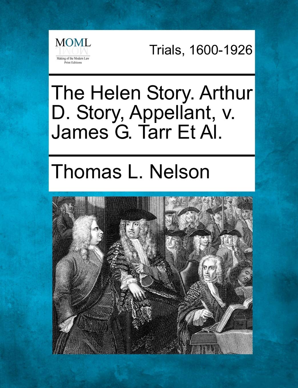 The Helen Story. Arthur D. Story, Appellant, V. James G. Tarr et al. Law