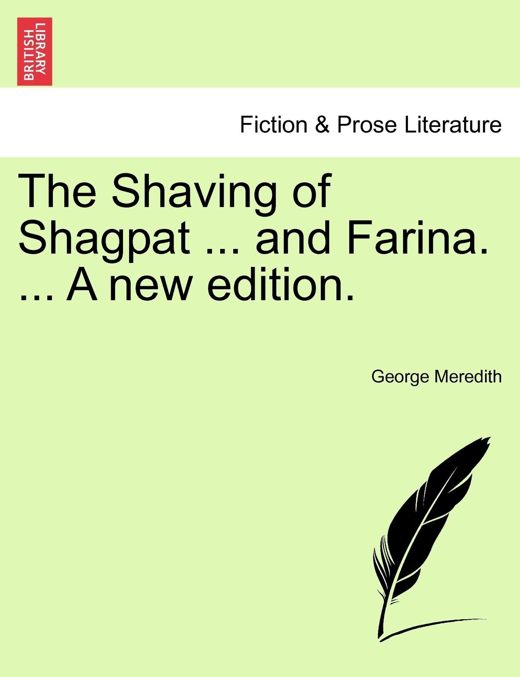 The Shaving of Shagpat ... and Farina. ... a New Edition. Contemporary literature