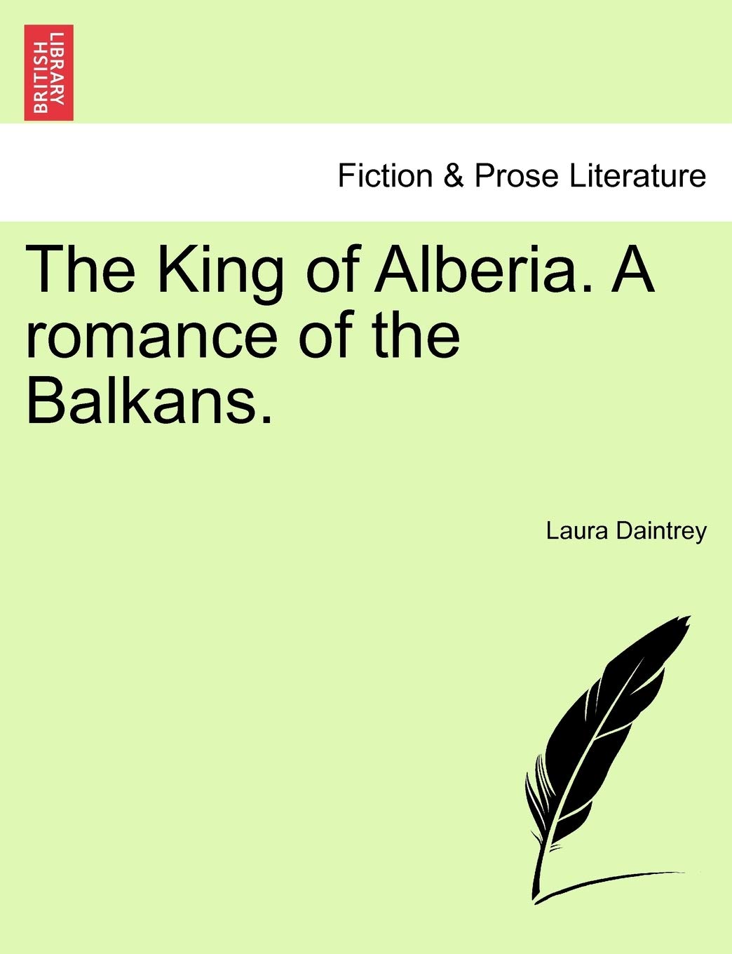The King of Alberia. a Romance of the Balkans. Contemporary literature