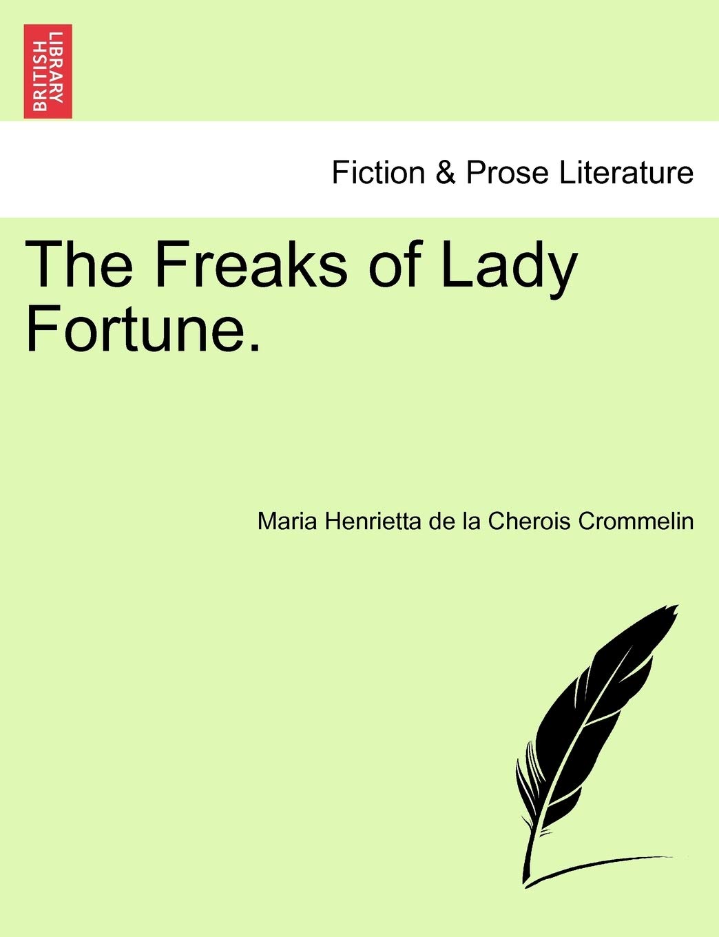 The Freaks of Lady Fortune. Contemporary literature