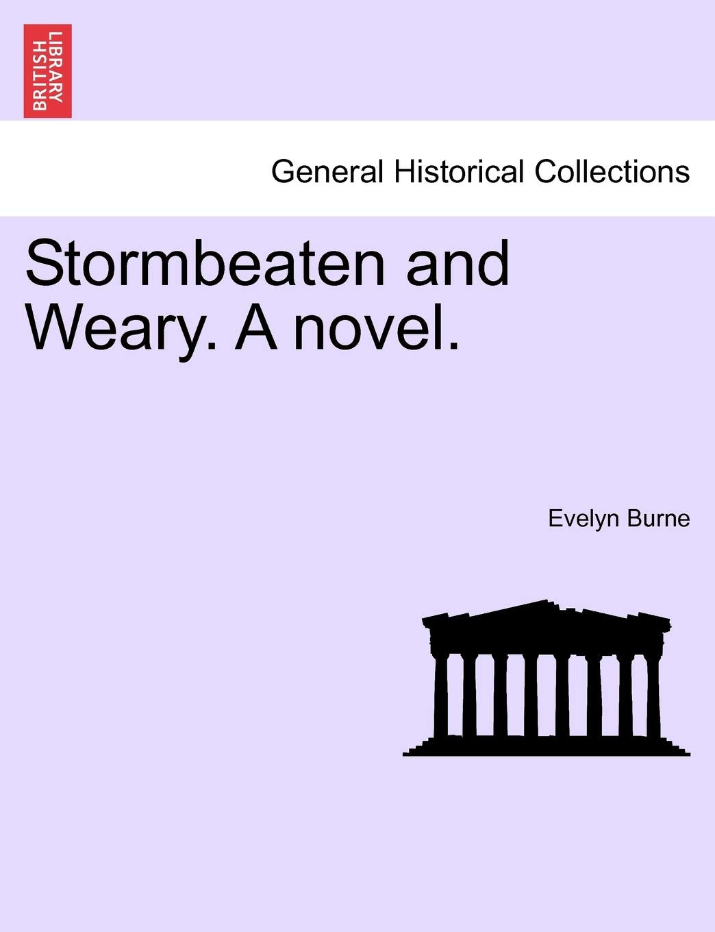 Stormbeaten and Weary. a Novel. Politics & History