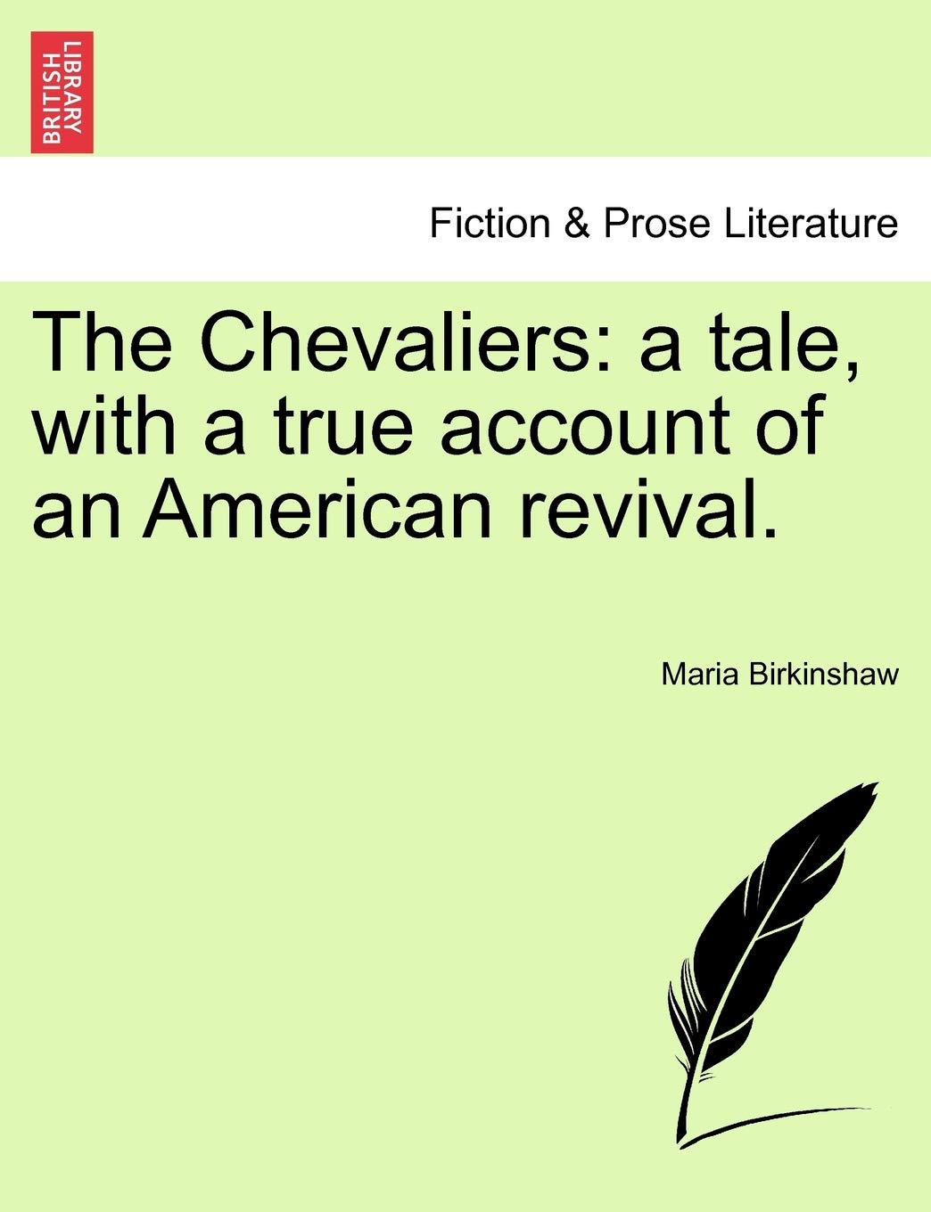 The Chevaliers: A Tale, with a True Account of an American Revival. Contemporary literature