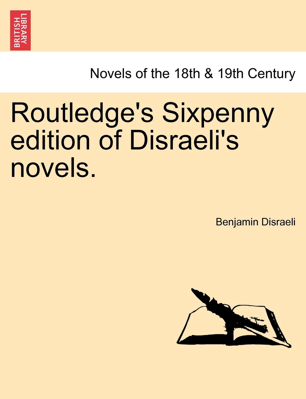 Routledge's Sixpenny Edition of Disraeli's Novels. Contemporary literature