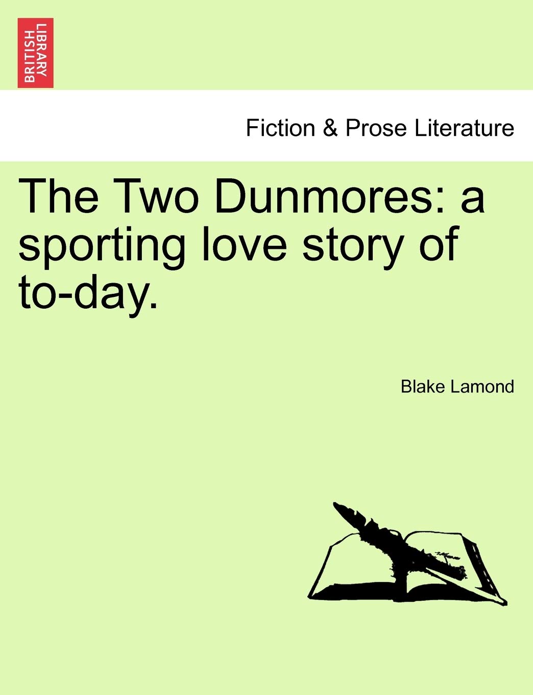 The Two Dunmores: A Sporting Love Story of To-Day. Contemporary literature