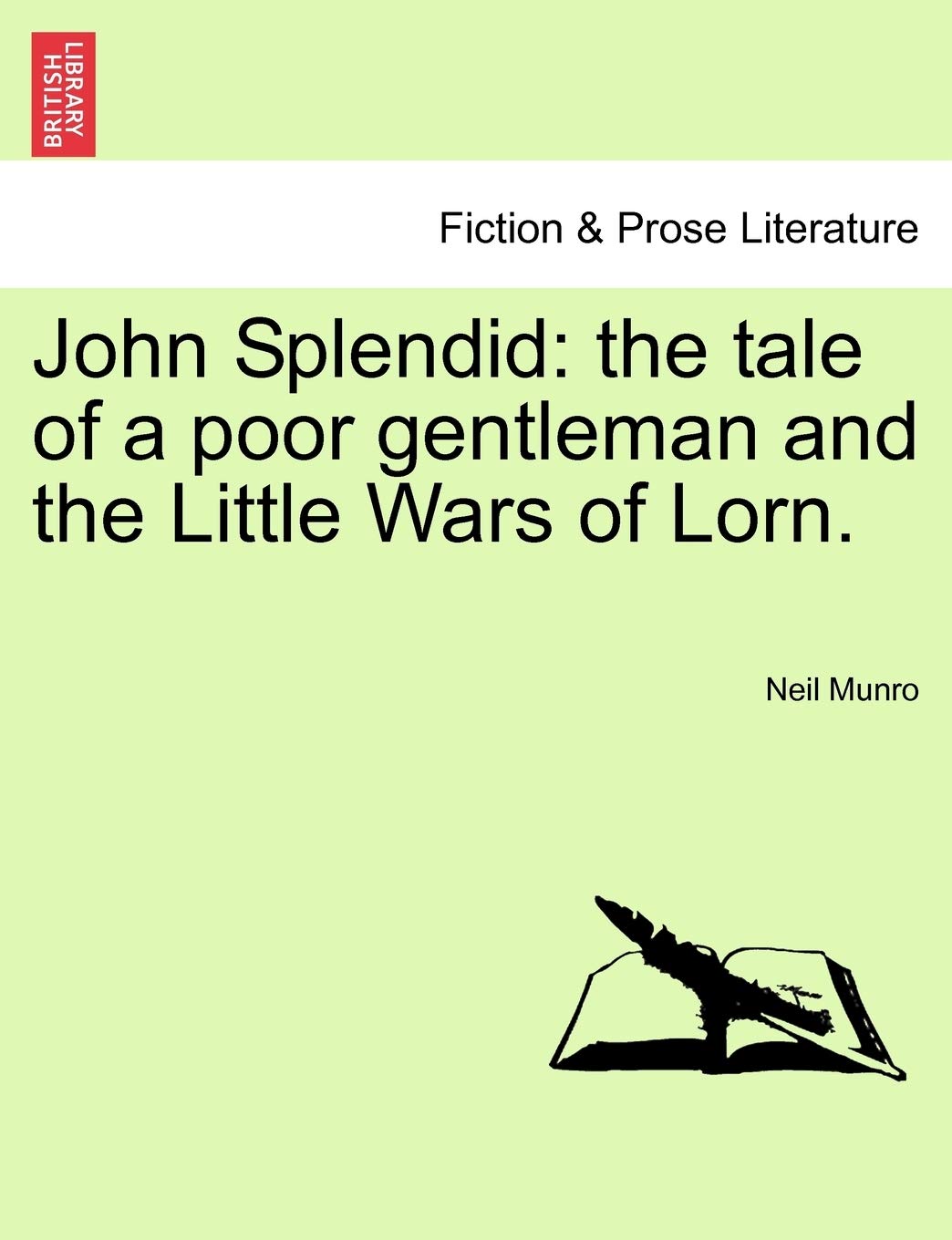 John Splendid: The Tale of a Poor Gentleman and the Little Wars of Lorn. Contemporary literature